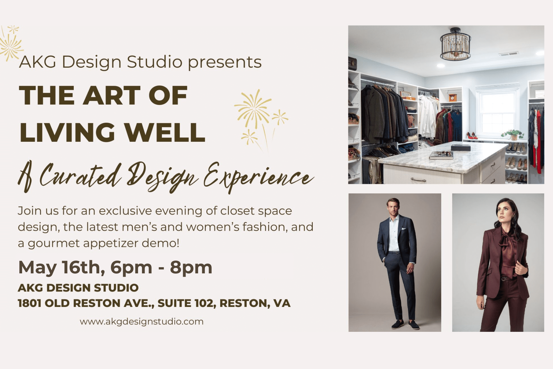 The Art of living well Start your year in style with AKG Design Studio! We’re excited to host a curated design event on January 16, 2025, from 6-8pm featuring enhanced closet designs, latest trends in men’s and women’s fashion, and a gourmet appetizer demo! It's all about the art of living well. Tickets are just $25 and proceeds benefit Second Story. Space is limited, so secure your spot today!